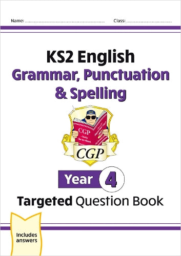 KS2 English Targeted Question Book: Grammar, Punctuation & Spelling - Yr 4 (for the New Curriculum)
