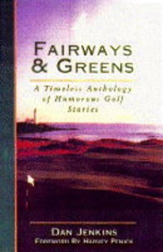 Fairways and Greens