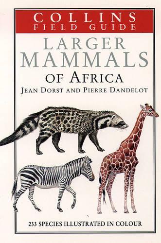 Collins Field Guide : Larger Mammals of Africa
