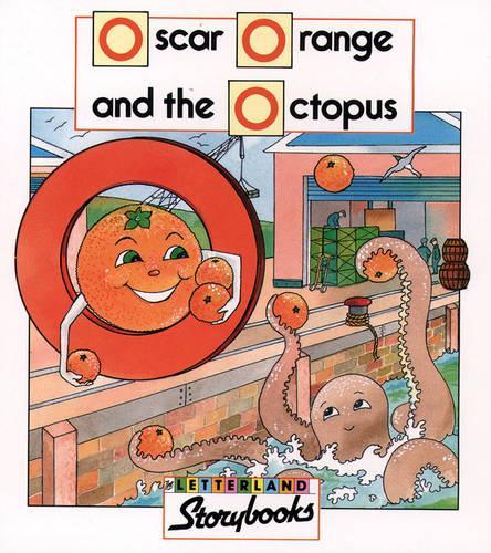 Oscar Orange and the Octopus (Letterland Storybooks)