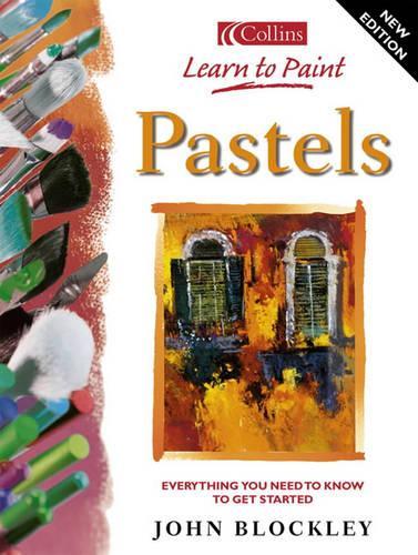 Pastels (Collins Learn to Paint)