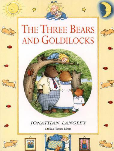 Jonathan Langleys The Three Bears And Goldilocks