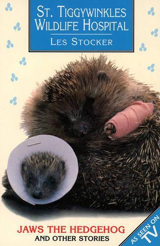St. Tiggywinkles Wildlife Hospital: Jaws the Hedgehog and Other Stories