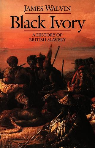 Black Ivory: History of British Slavery