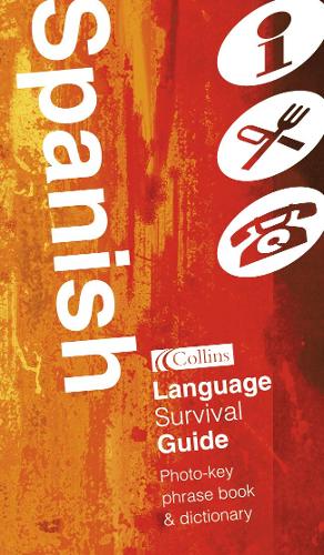 Spanish: Language Survival Guide (Collins Language Survival Guide)