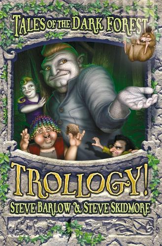 Trollogy! (Tales of the Dark Forest, Book 3)