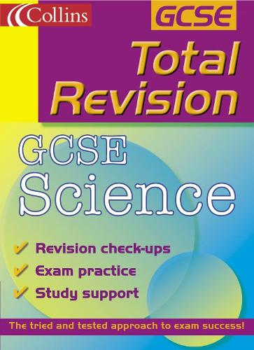 Total Revision - GCSE Science