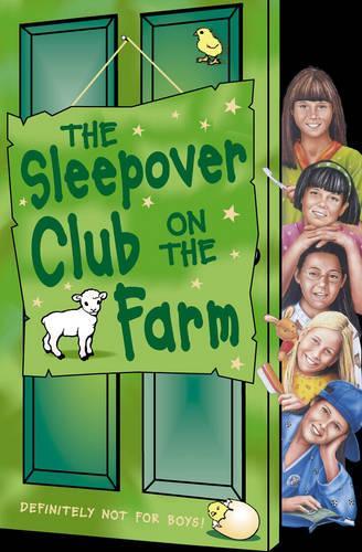 The Sleepover Club (46) - The Sleepover Club on the Farm