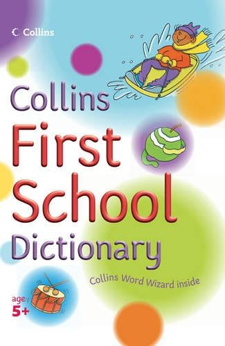 Collins Primary Dictionaries – Collins First School Dictionary