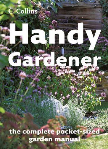 Handy Gardener: One-stop techniques and plant guide (Gardening)