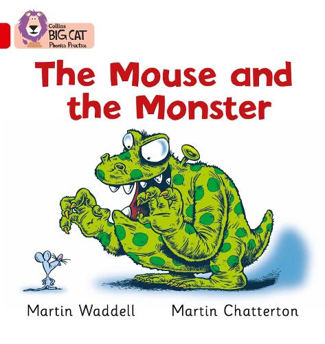 The Mouse and the Monster: Band 02B/Red B (Collins Big Cat Phonics): Red B/Band 2B