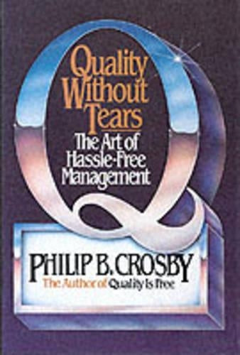 Quality without Tears: Art of Hassle-free Management