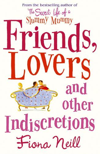 Friends Lovers and Other Indiscretions