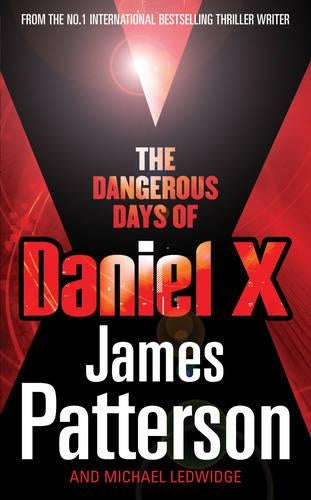 The Dangerous Days of Daniel X: (Daniel X 1)