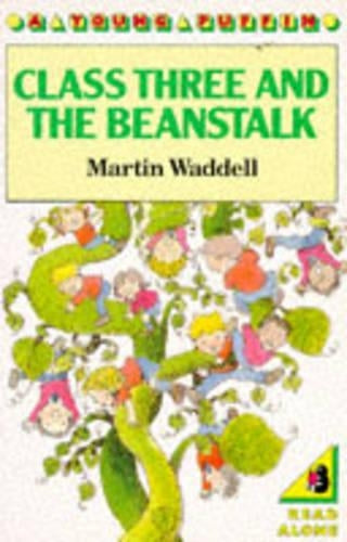 Class Three and the Beanstalk (Young Puffin Books)
