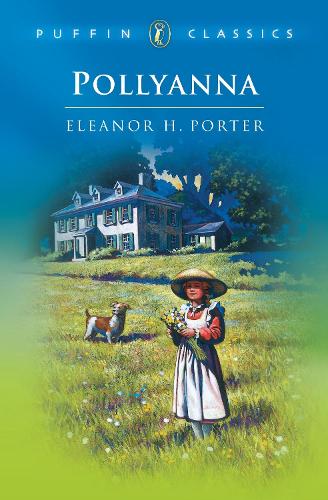 Pollyanna (Puffin Classics) by Porter, Eleanor (1994) Paperback