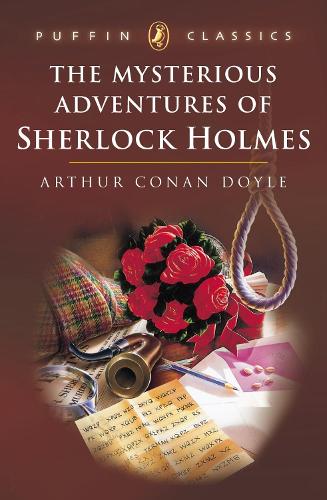 The Mysterious Adventures of Sherlock Holmes: "The Greek Interpreter"; "Thegloria Scott"; "The Resident Patient"; "The Boscomb" (Puffin Classics)