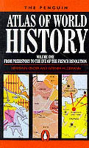 The Penguin Atlas Of World History Volume One (From the Beginning to the Eve of the French Revolution)