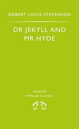 The Strange Case of Dr Jekyll and Mr Hyde (Penguin Popular Classics)