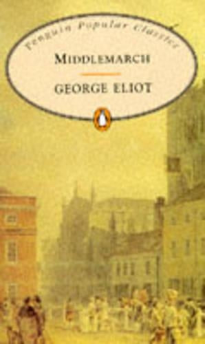 Middlemarch (Penguin Popular Classics)
