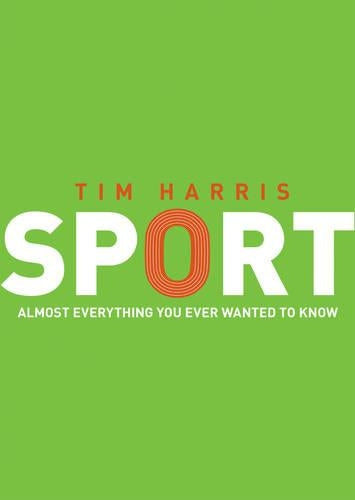 Sport: Almost Everything You Ever Wanted to Know