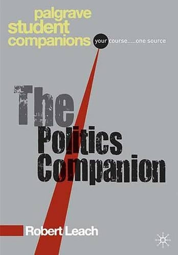 The Politics Companion (Palgrave Student Companions Series)