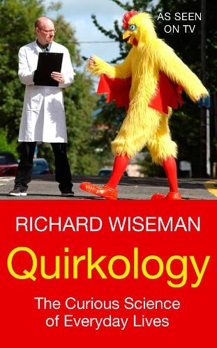 Quirkology: The Curious Science Of Everyday Lives