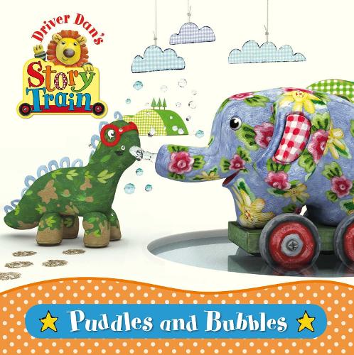 Driver Dans Story Train: Puddles and Bubbles