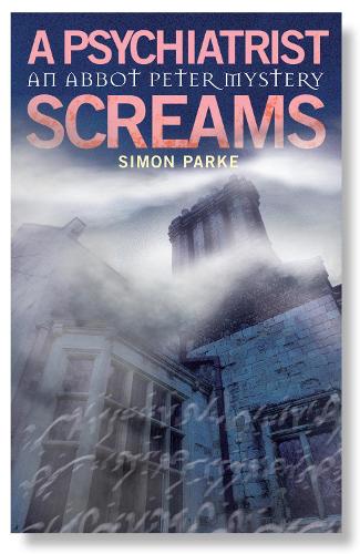 A Psychiatrist, Screams (Abbot Peter Mysteries) (Abbot Peter Mystery)