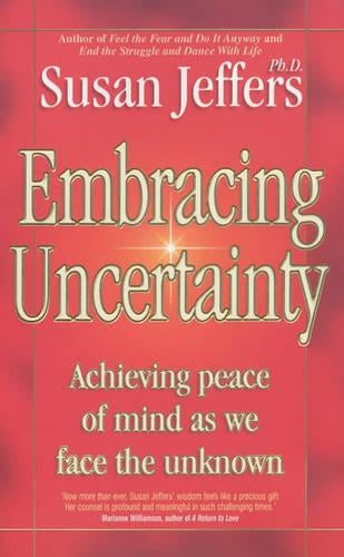 Embracing Uncertainty: Achieving peace of mind as we face the unknown