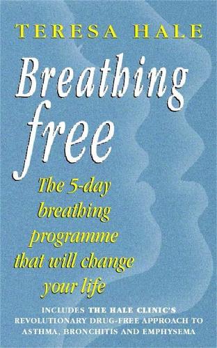 Breathing Free: The 5-day Breathing Programme That Can Change Your Life