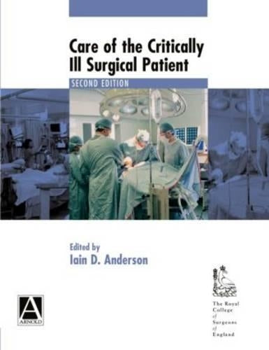 Care of the Critically Ill Surgical Patient 2Ed (Hodder Arnold Publication)
