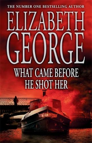 What Came Before He Shot Her (Inspector Lynley Mysteries 14)