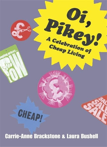 OI, PIKEY!: A Celebration of Cheap Living