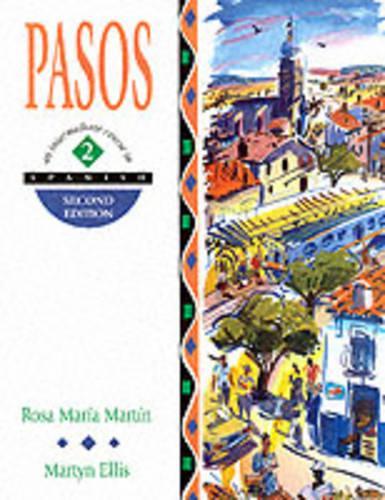 Pasos 2: STDNTS BK 2ED: An Intermediate Spanish Course: Students Book Level 2