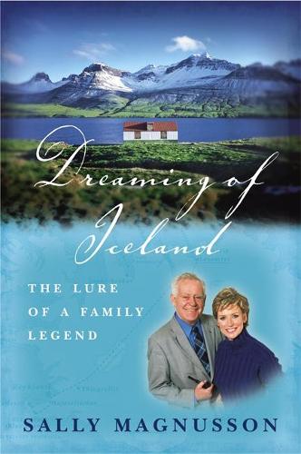 Dreaming of Iceland: The Lure of a Family Legend