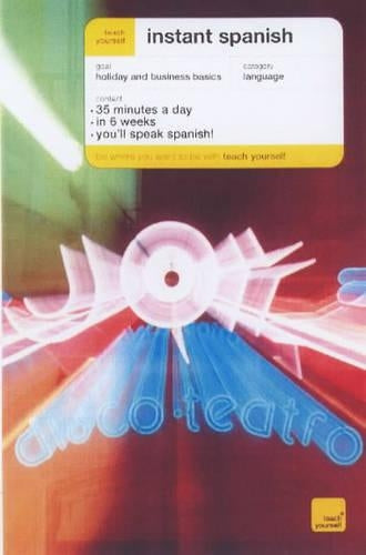 Teach Yourself Instant Spanish New Edition (TYIC)