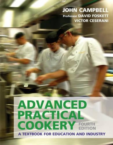 Advanced Practical Cookery, 4th edition: A Textbook for Education and Industry