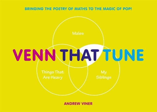 Venn That Tune: Bringing the poetry of maths to the magic of pop!