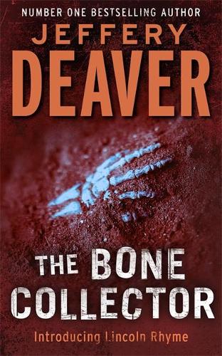 The Bone Collector: Lincoln Rhyme Book 1