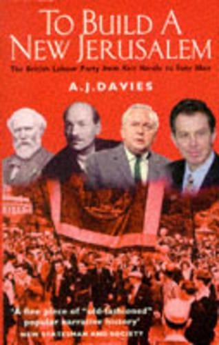 To Build a New Jerusalem: Labour Movement from the 1890s to the 1990s