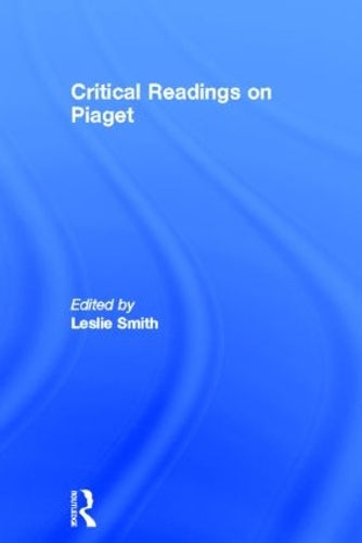 Critical Readings on Piaget