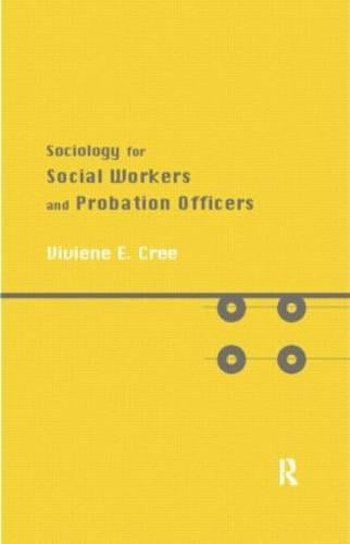Sociology for Social Workers and Probation Officers (Student Social Work)