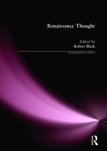 Renaissance Thought: A Reader (Routledge Readers in History)