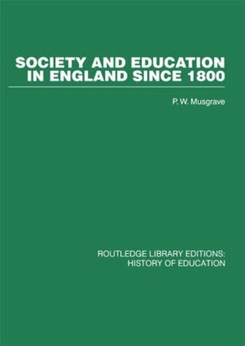 Society and Education in England Since 1800 (Routledge Library Editions)