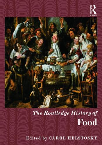 The Routledge History of Food (Routledge Histories)