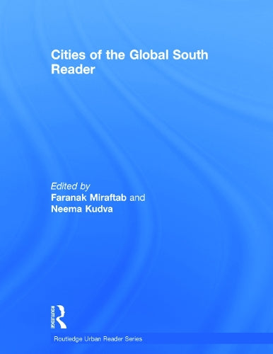 Cities of the Global South Reader (Routledge Urban Reader Series)