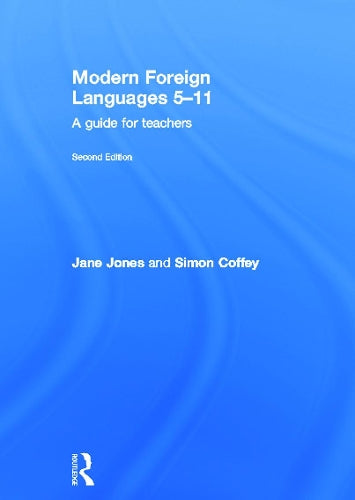 Modern Foreign Languages 5-11: A guide for teachers (Primary 5-11 Series)