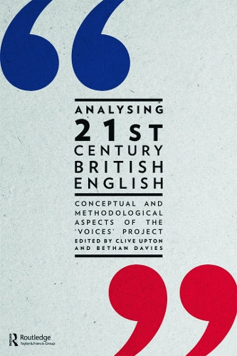 Analysing 21st Century British English: Conceptual and Methodological Aspects of the Voices Project