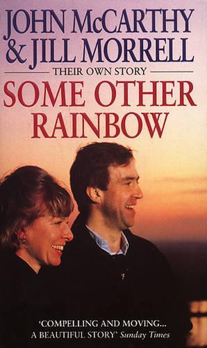 Some Other Rainbow. Their Own Story